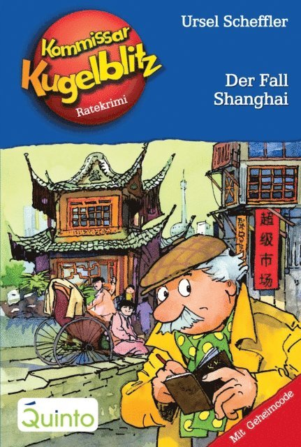 Ursel Scheffler - Kommissar Kugelblitz 28. Der Fall Shanghai, E-bok