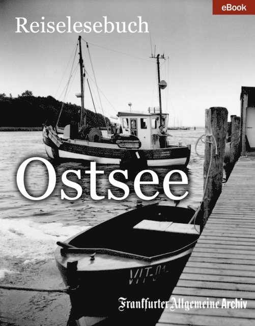 Frankfurter Allgemeine Archiv - Ostsee, E-bok