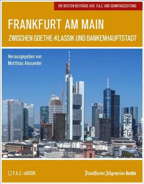 Frankfurter Allgemeine Archiv, Matthias Alexander - Frankfurt am Main, E-bok