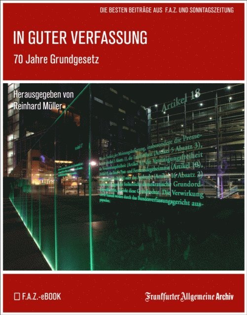 Frankfurter Allgemeine Archiv, Reinhard Muller - In guter Verfassung, E-bok