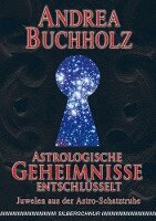 Andrea Buchholz - Astrologische Geheimnisse entschlüsselt, Häftad