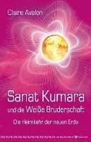 Claire Avalon - Sanat Kumara und die Weiße Bruderschaft, Häftad