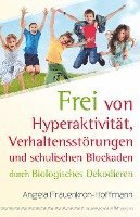 Frei von Hyperaktivit�t, Verhaltensst�rungen und schulischen Blockaden
