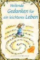 Heilende Gedanken fr ein leichteres Leben