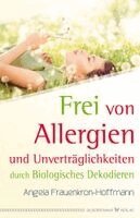 Angela Frauenkron-Hoffmann - Frei von Allergien und Unverträglichkeiten, Häftad. Tillgänglighet: Lägg i varukorg