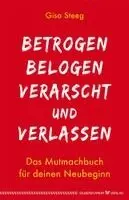 Gisa Steeg - Betrogen, belogen, verarscht und verlassen, Häftad. Tillgänglighet: Lägg i varukorg
