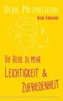 Ilona Friederici - Die Reise zu mehr Leichtigkeit und Zufriedenheit, Häftad. Tillgänglighet: Lägg i varukorg