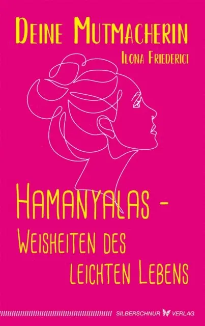 Ilona Friederici - Hamanyalas – Weisheiten des leichten Lebens, E-bok. Tillgänglighet: Lägg i varukorg