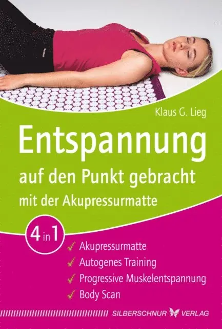 Klaus G. Lieg - Entspannung auf den Punkt gebracht mit der Akupressurmatte, E-bok. Tillgänglighet: Lägg i varukorg