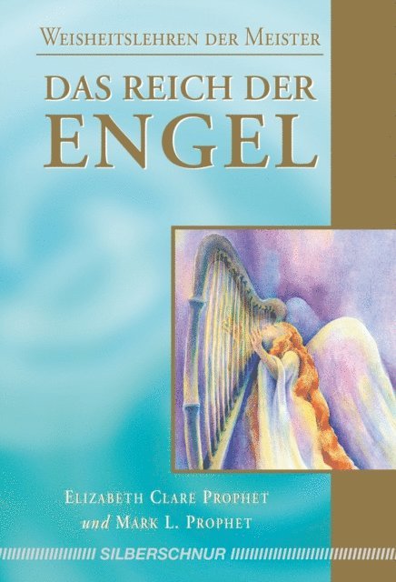 Mark L. Prophet, Elizabeth Clare Prophet - Das Reich der Engel, E-bok