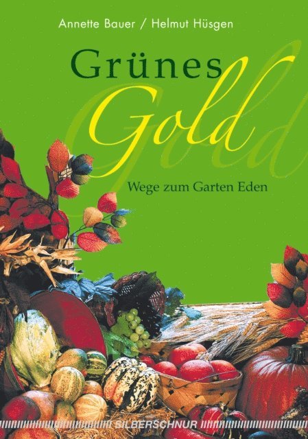 Helmut Husgens, Annette Bauer - Grünes Gold, E-bok
