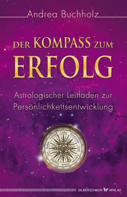 Andrea Buchholz - Der Kompass zum Erfolg, E-bok