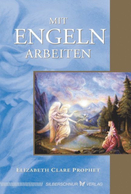 Elizabeth Clare Prophet - Mit Engeln arbeiten, E-bok