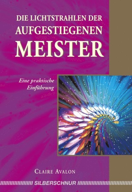 Claire Avalon - Die Lichtstrahlen der Aufgestiegenen Meister, E-bok