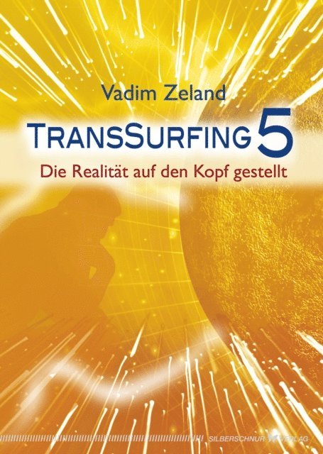 Vadim Zeland - Transsurfing 5, E-bok