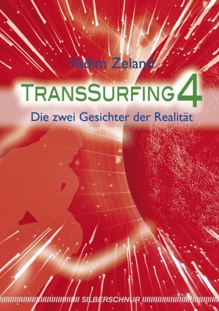 Vadim Zeland - Transsurfing 4, E-bok
