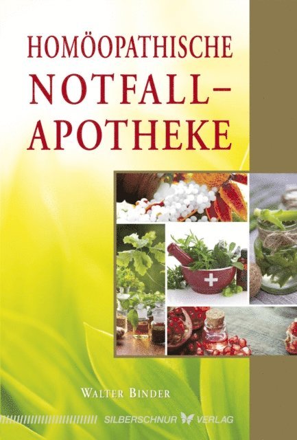 Walter Binder - Homöopathische Notfallapotheke, E-bok