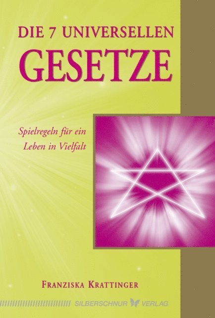Franziska Krattinger - Die 7 universellen Gesetze, E-bok