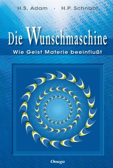 H. P. Schnabl, Heide S. Adam-Schnabl - Die Wunschmaschine, E-bok