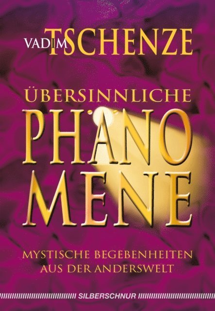 Vadim Tschenze - Übersinnliche Phänomene, E-bok