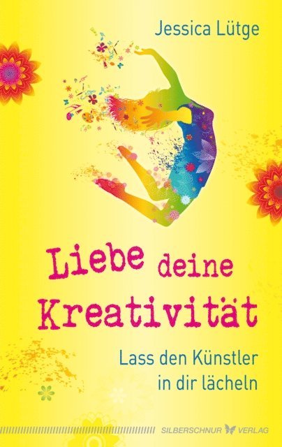 Jessica Lutge - Liebe deine Kreativität, E-bok