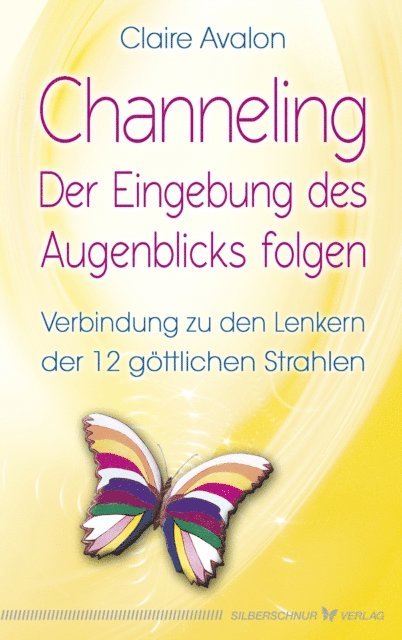 Claire Avalon - Channeling - Der Eingebung des Augenblicks folgen, E-bok