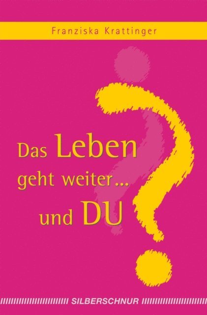 Franziska Krattinger - Das Leben geht weiter... und Du?, E-bok. Tillgänglighet: Lägg i varukorg