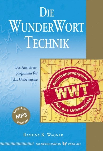 Ramona B. Wagner - Die WunderWortTechnik, E-bok