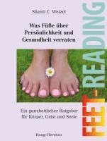 Shanti C. Wetzel - Was Füße über Persönlichkeit und Gesundheit verraten, Häftad