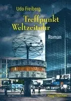 Udo Freiberg - Treffpunkt Weltzeituhr, Häftad. Tillgänglighet: Lägg i varukorg