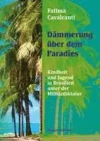 Fatima Cavalcanti - Dämmerung über dem Paradies, Häftad. Tillgänglighet: Lägg i varukorg