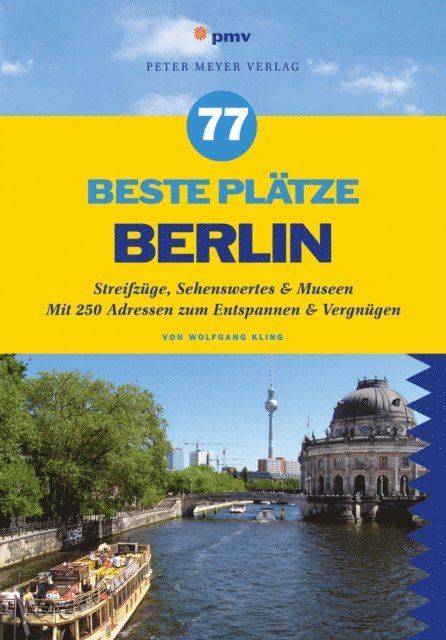 Wolfgang Kling - 77 beste Plätze Berlin, E-bok