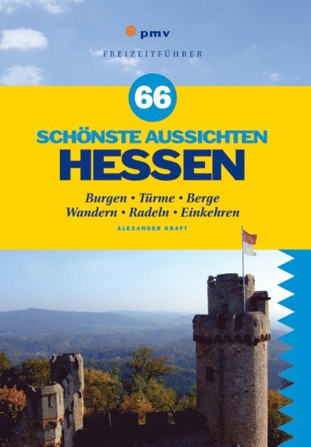 Alexander Kraft - 66 schönste Aussichten Hessen, E-bok