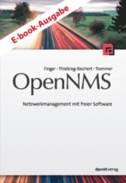 Ronny Trommer, Klaus Thielking-Riechert, Alexander Finger - OpenNMS, E-bok