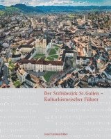 Josef Grünenfelder - Der Stiftsbezirk St. Gallen - Kulturhistorischer Führer, Häftad