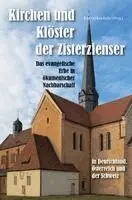 Paul Geißendörfer - Kirchen und Klöster der Zisterzienser in Deutschland, Österreich und der Schweiz - Das evangelische Erbe in ökumenischer Nachbarschaft, Häftad. Tillgänglighet: Lägg i varukorg