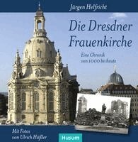 Jürgen Helfricht - Die Dresdner Frauenkirche, Inbunden