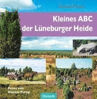 Roland Pump - Kleines ABC der Lüneburger Heide, Inbunden