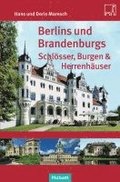Berlins und Brandenburgs Schl�sser, Burgen und Herrenh�user