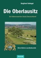 Siegfried Schlegel - Die Oberlausitz, Inbunden
