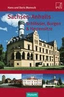Doris Maresch, Hans Maresch - Sachsen-Anhalts Schlösser, Burgen & Herrensitze, Häftad