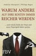 Warum andere auf Ihre Kosten immer reicher werden