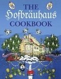 The Hofbruhaus Cookbook