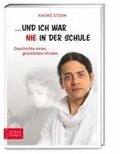 "und ich war nie in der Schule."