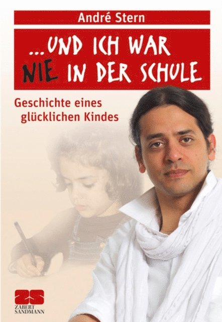 Andre Stern - Und ich war nie in der Schule, E-bok