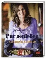 Pascale Naessens - Pur genießen, Inbunden. Tillgänglighet: Lägg i varukorg