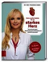 Franziska Rubin - Meine sanfte Medizin für ein starkes Herz, Inbunden