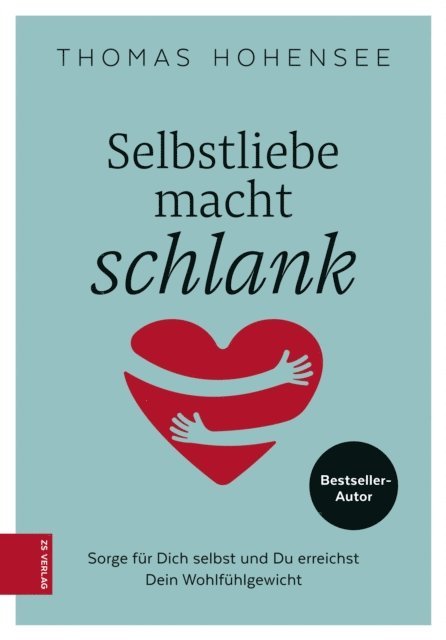 Thomas Hohensee - Selbstliebe macht schlank, E-bok