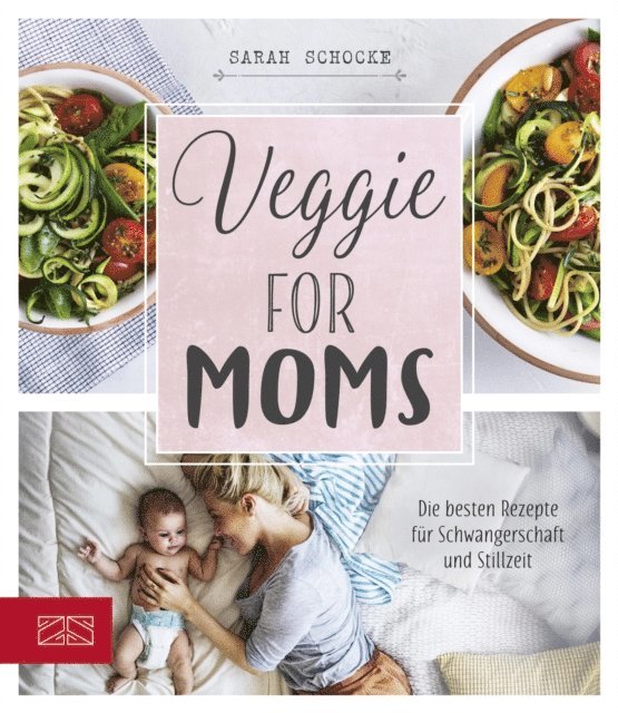 Sarah Schocke - Veggie for Moms, E-bok
