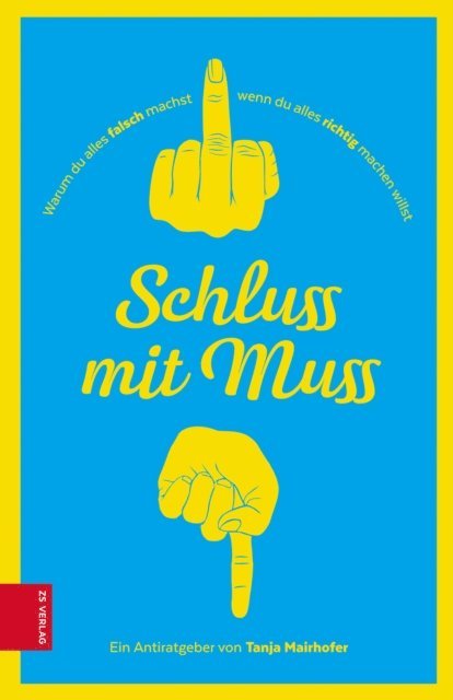 Tanja Mairhofer - Schluss mit Muss, E-bok